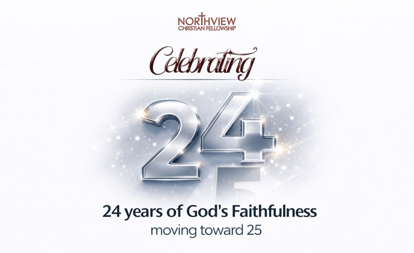 Northview Christian Fellowship - 24 Years Anniversary