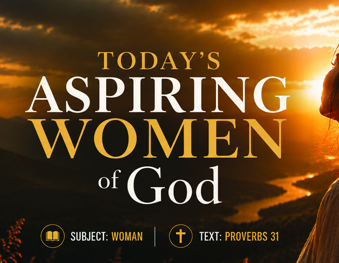 Series Messages: Today's Aspiring Women of God