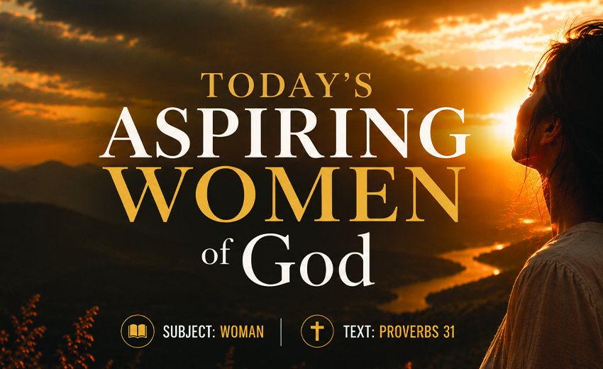 Series Messages: Today's Aspiring Women of God